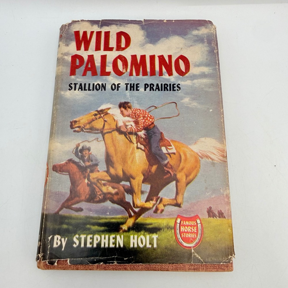 Wild Palomino Stallion of the Prairies Stephen Holt Famous Horse Stories Vintage